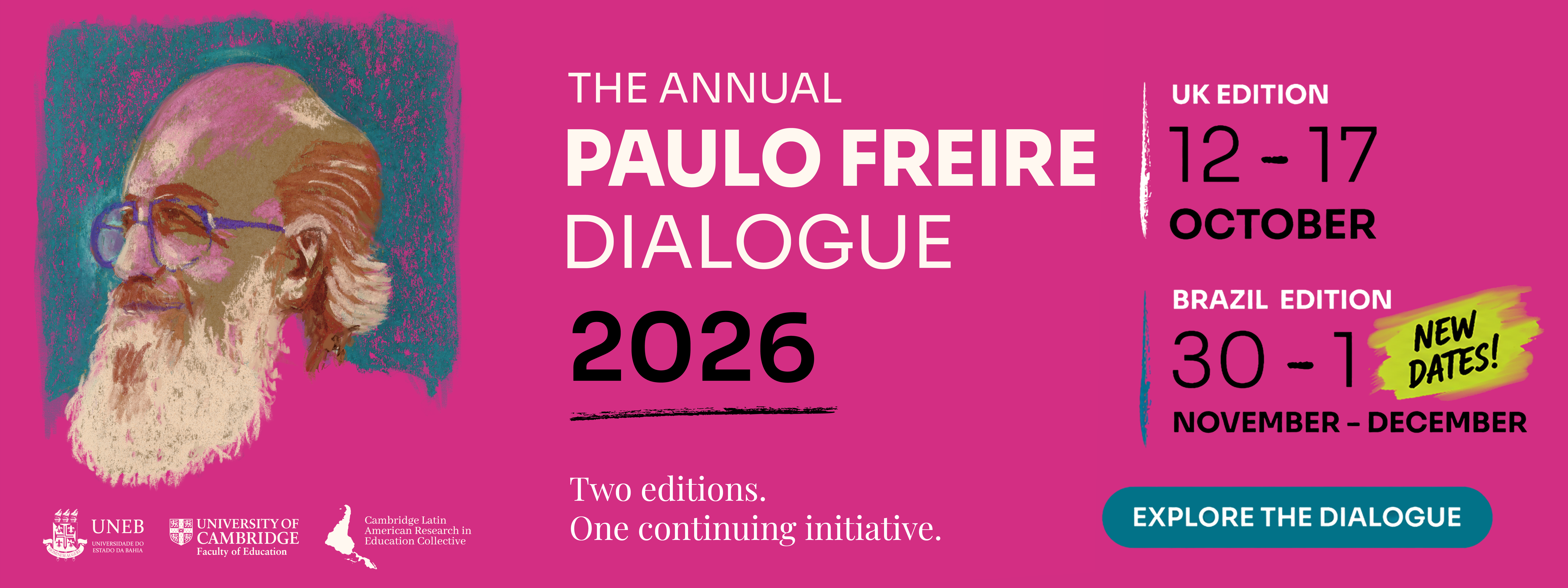 The Annual Paulo Freire Dialogue 2026. UK Edition, 12–17 October. Brazil Edition, new dates: 30 November–1 December 2026.